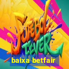 baixa betfair